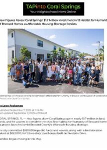TAPinto Coral Springs - New Figures Reveal Coral Springs’ $1.7 Million Investment in 13 Habitat for Humanity of Broward Homes as Affordable Housing Shortage Persists - September 7, 2025